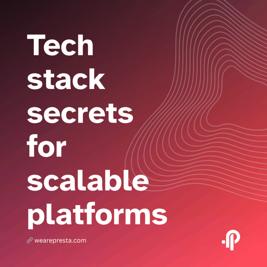 Tech stack secrets for scalable platforms