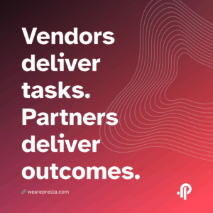 Vendors deliver tasks. Partners deliver outcomes.