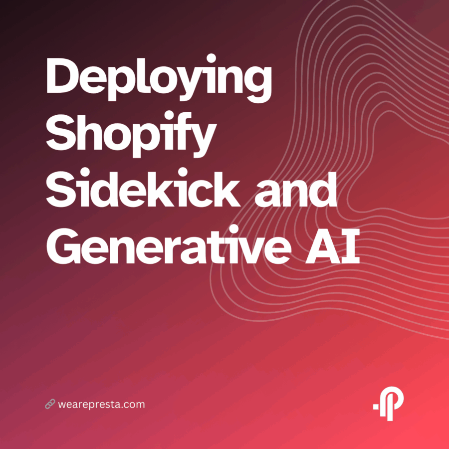 Beginner’s Guide to Deploying Shopify Sidekick and Generative