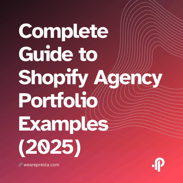 Complete Guide to Shopify Agency Portfolio Examples (2025)