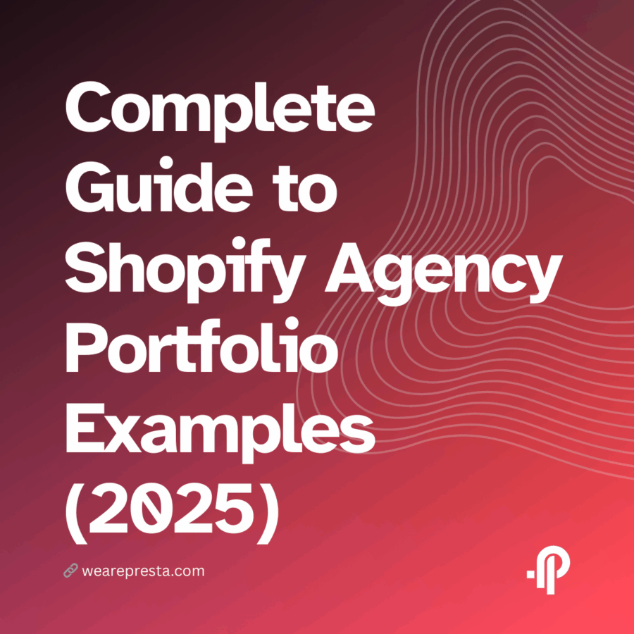 Complete Guide to Shopify Agency Portfolio Examples (2025)