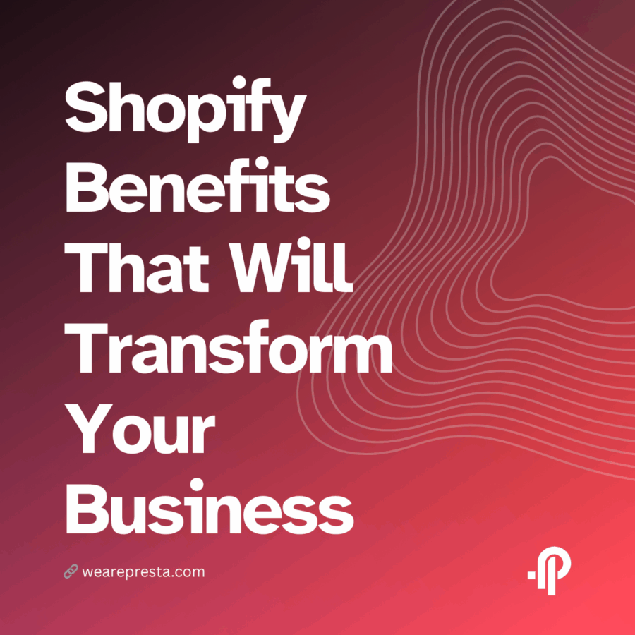 Unlock Explosive Growth Shopify Benefits That Will Transform Your Business