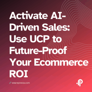 Activate AI-Driven Sales Use WooCommerce UCP to Future-Proof Your Ecommerce ROI