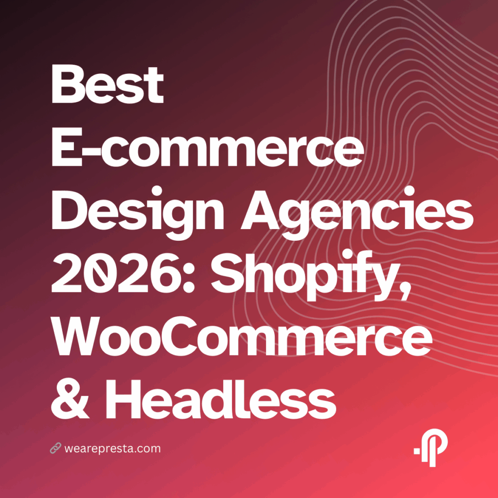 Best E-commerce Design Agencies 2026 Shopify, WooCommerce & Headless Commerce Experts