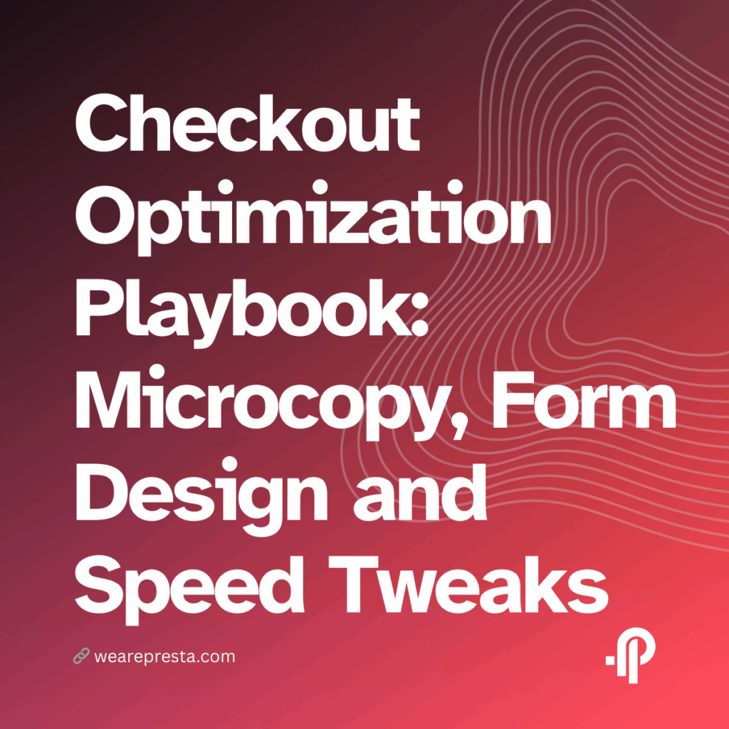 Checkout Optimization Playbook Microcopy, Form Design and Speed Tweaks That Convert
