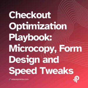 Checkout Optimization Playbook Microcopy, Form Design and Speed Tweaks That Convert
