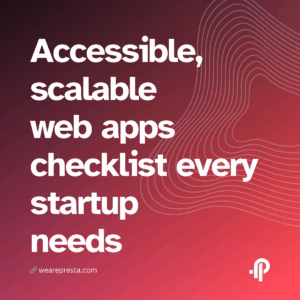 From prototype to production accessible, scalable web apps checklist every startup needs