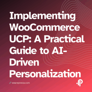 Implementing WooCommerce UCP A Practical Step-by-Step Guide to AI-Driven Personalization and Higher CLTV