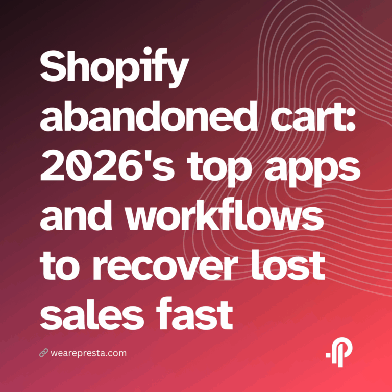Shopify abandoned cart: 2026’s top apps and workflows to recover lost sales fast