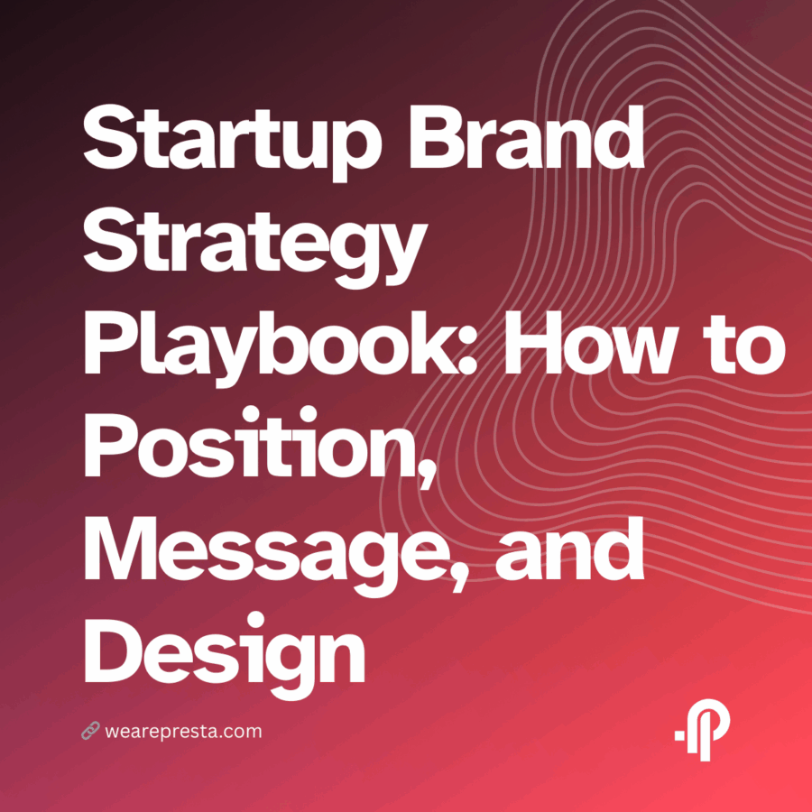 Startup Brand Strategy Playbook: How to Position, Message, and Design for Rapid Growth