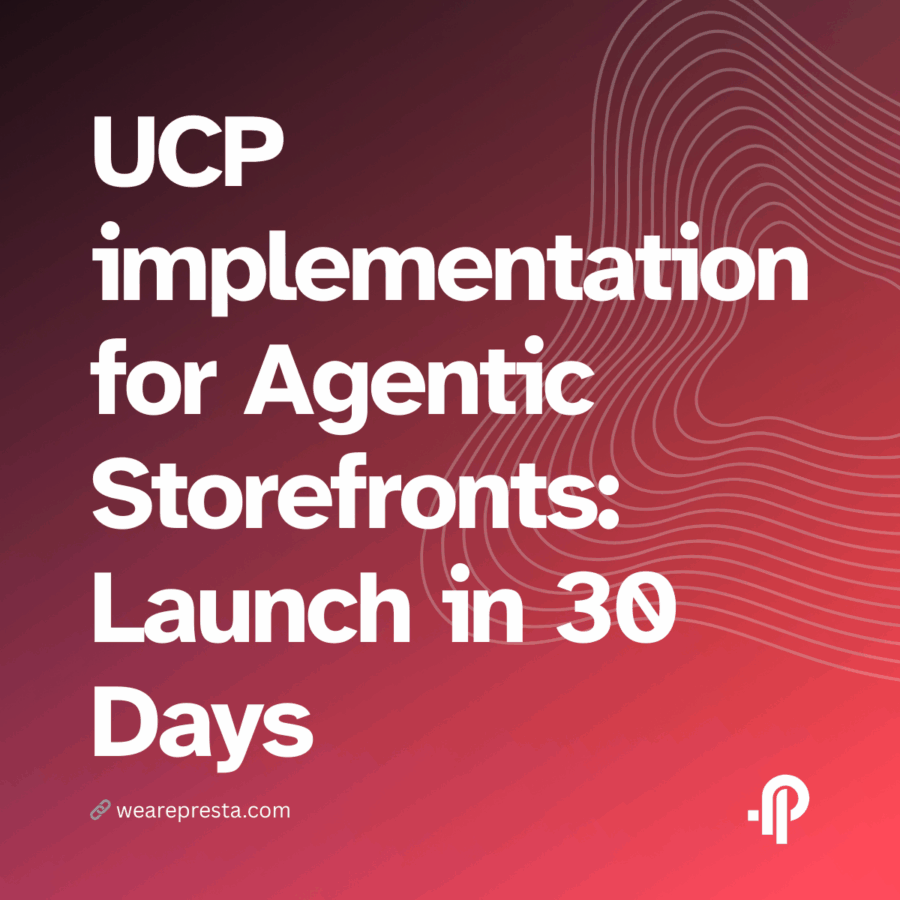 UCP implementation for Agentic Storefronts A Practical Roadmap to Launch in 30 Days