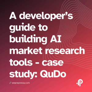 A developer’s guide to building AI market research tools - case study QuDo