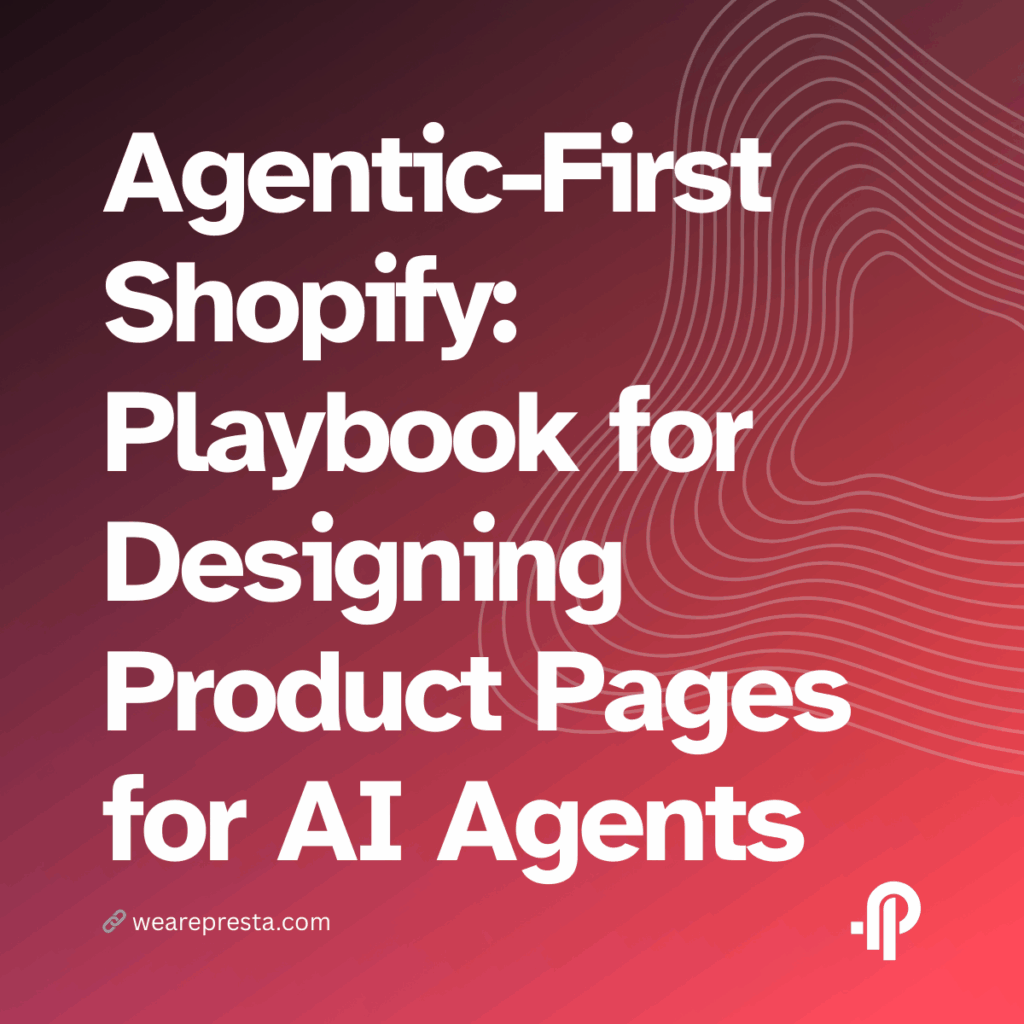 Agentic-First Shopify: The Practitioner's Playbook for Designing Product Pages AI Agents Can Actually Buy From