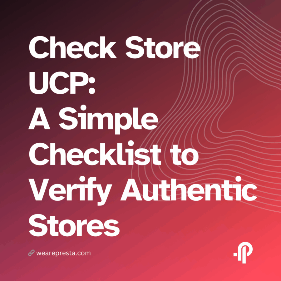 Check Store UCP A Simple Checklist to Verify Authentic Stores