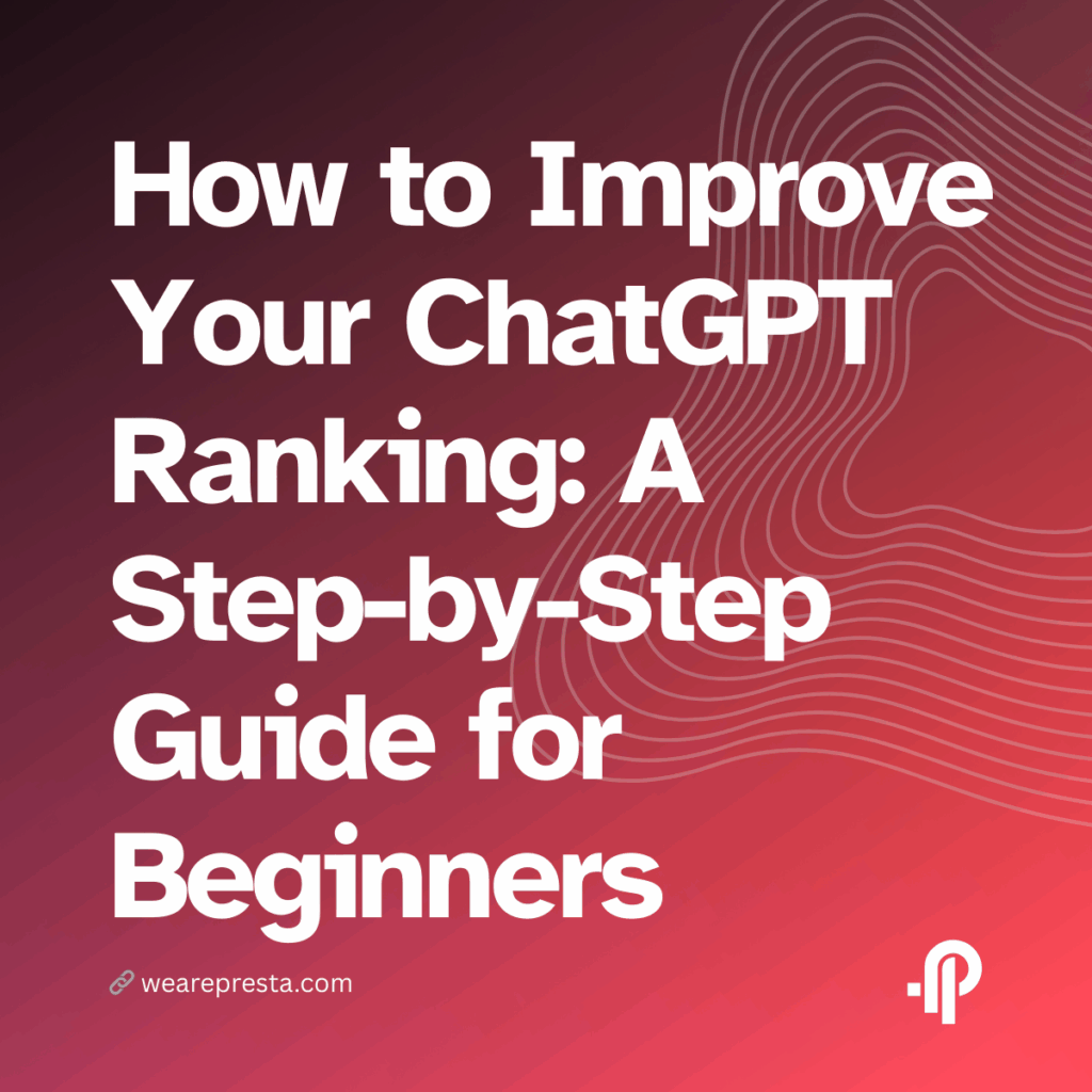 How to Improve Your ChatGPT Ranking A Step-by-Step Guide for Beginners