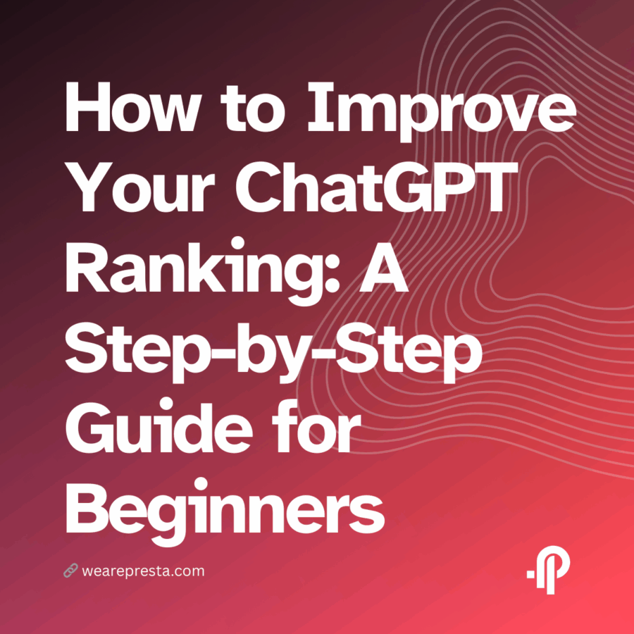 How to Improve Your ChatGPT Ranking A Step-by-Step Guide for Beginners