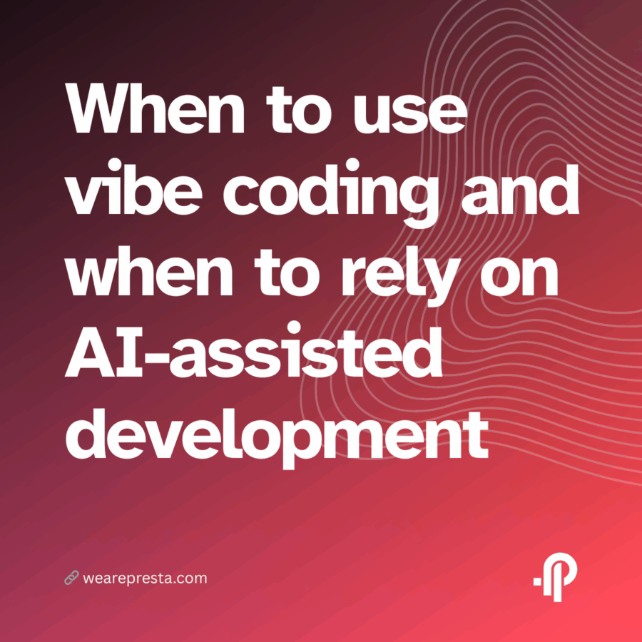 When to use vibe coding and when to rely on AI-assisted development
