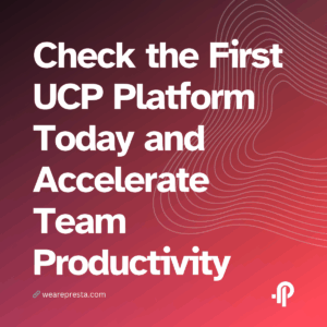Check the First UCP Platform Today and Accelerate Team Productivity