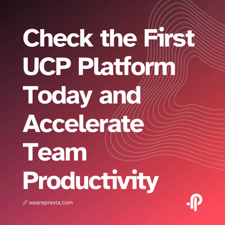 Check the First UCP Platform Today and Accelerate Team Productivity