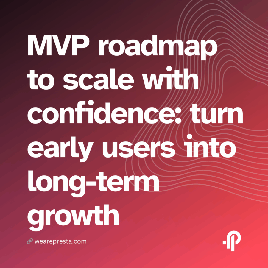 MVP roadmap to scale with confidence turn early users into long-term growth