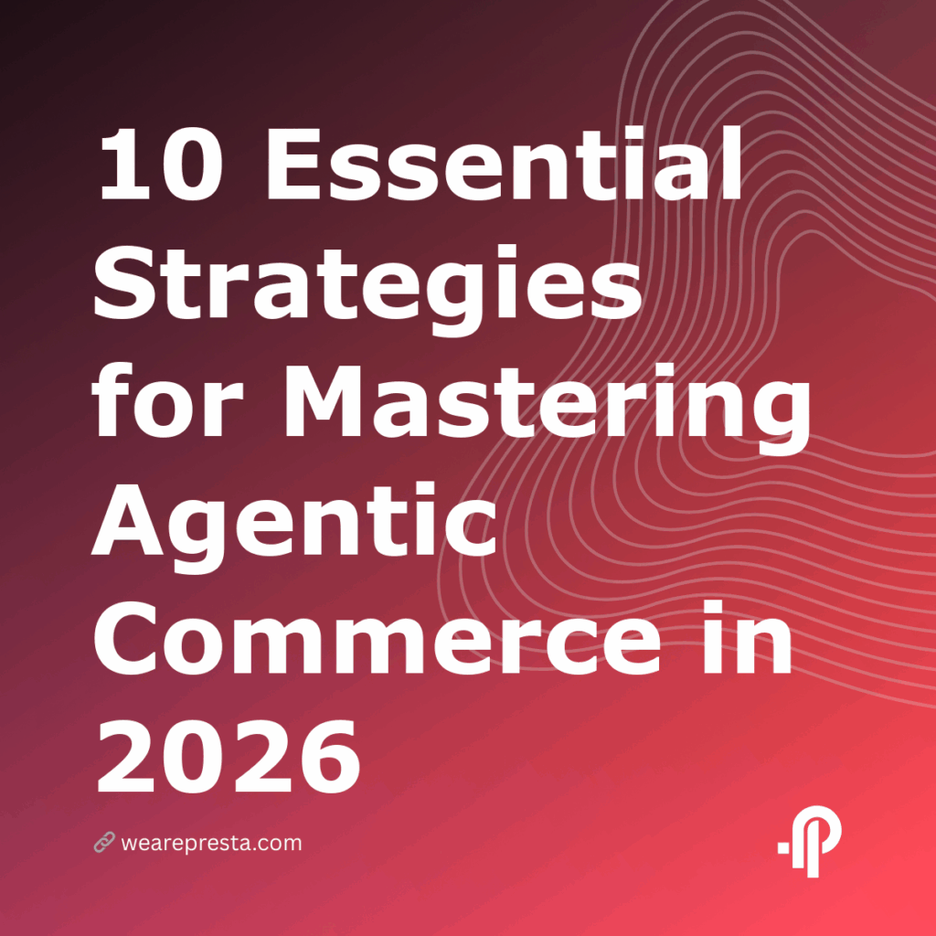 10 Essential Strategies for Mastering Agentic Commerce in 2026
