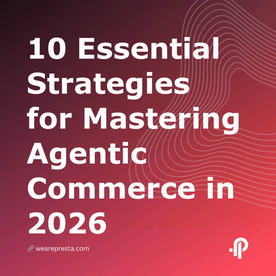 10 Essential Strategies for Mastering Agentic Commerce in 2026