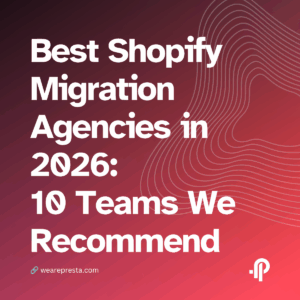 Best Shopify Migration Agencies in 2026: 10 Teams We Recommend
