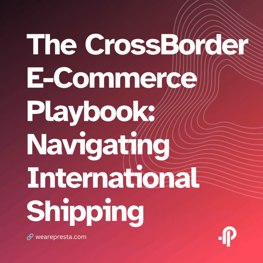 The Cross-Border E-Commerce Playbook: Navigating International Shipping and Multi-Store Logistics