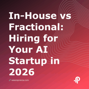 InHouse vs Fractional: Hiring for Your AI Startup in 2026