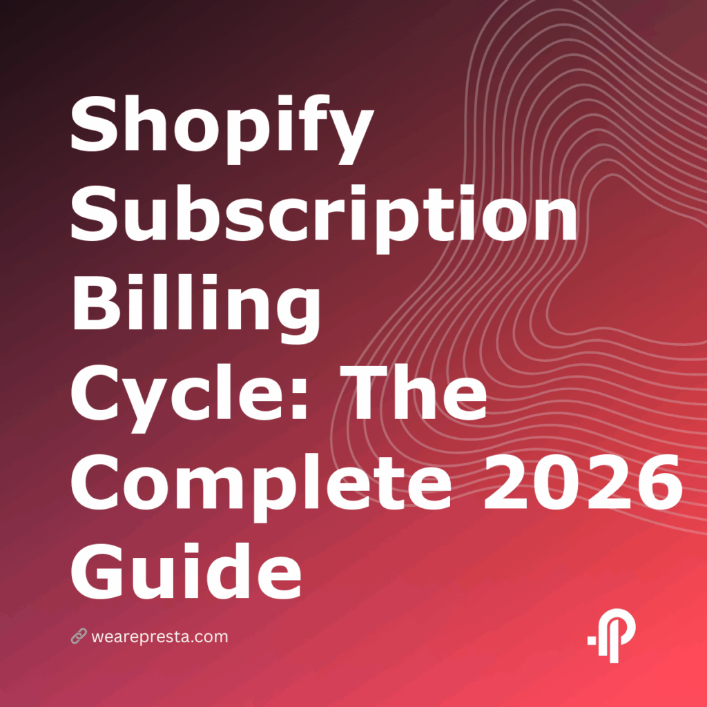 Shopify Subscription Billing Cycle: The Complete 2026 Guide