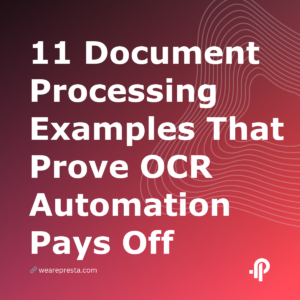 11 Document Processing Examples That Prove OCR Automation Pays Off