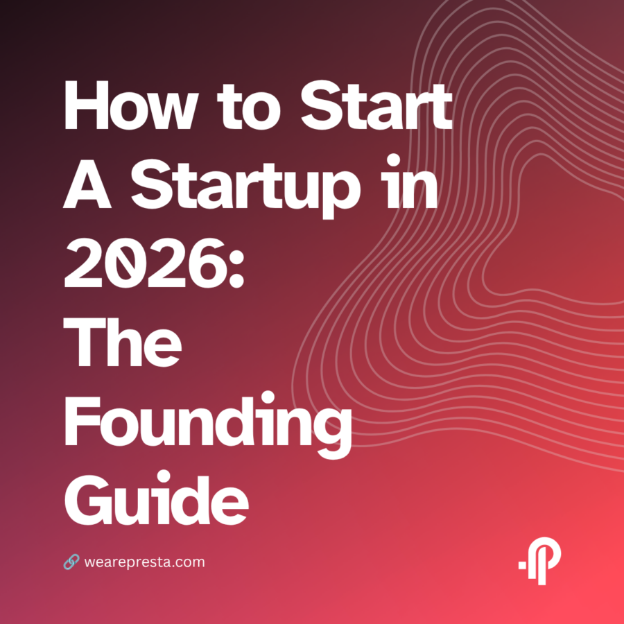 How to Start a Startup in 2026: The Founding Guide