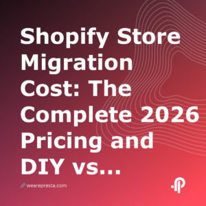 Shopify Store Migration Cost: The Complete 2026 Pricing and DIY vs Agency Guide