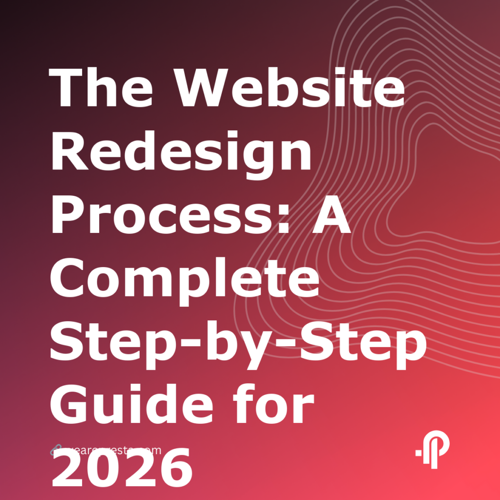 The Website Redesign Process: A Complete StepbyStep Guide for 2026