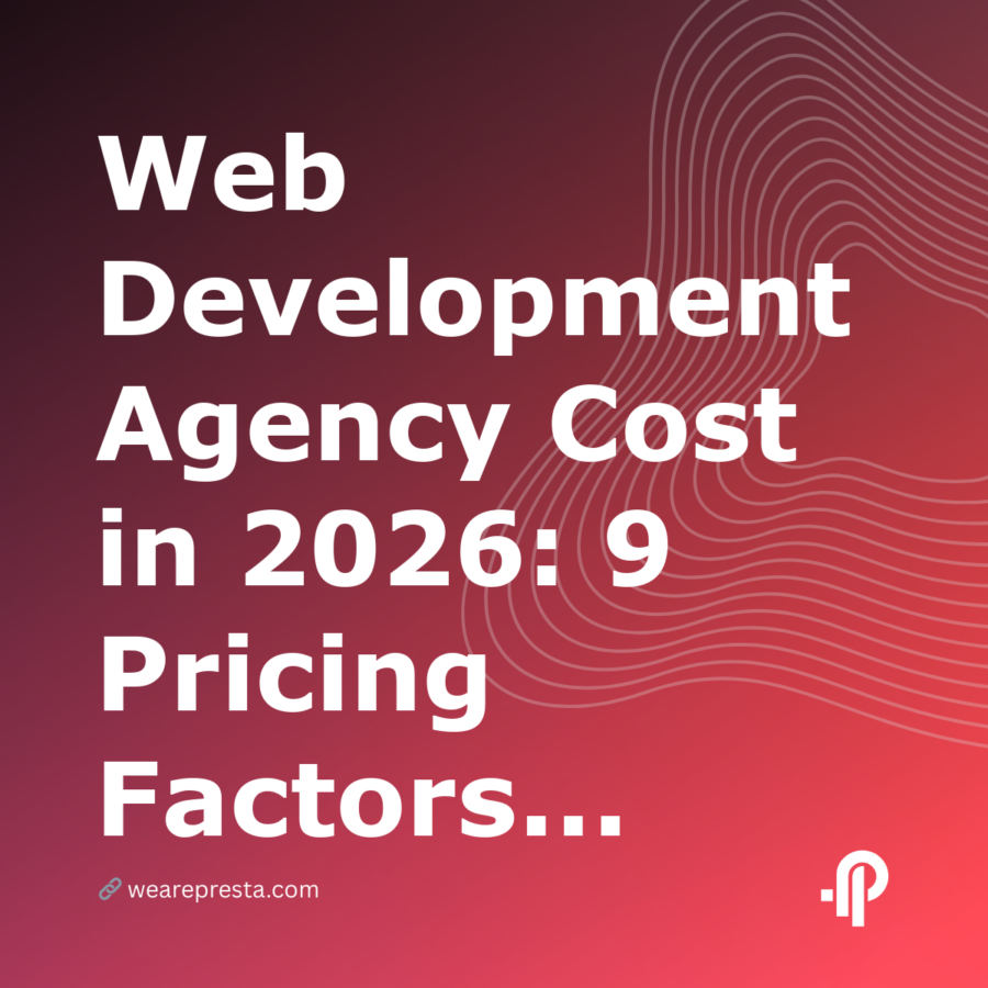 Web Development Agency Cost in 2026: 9 Pricing Factors Startups Must Budget For