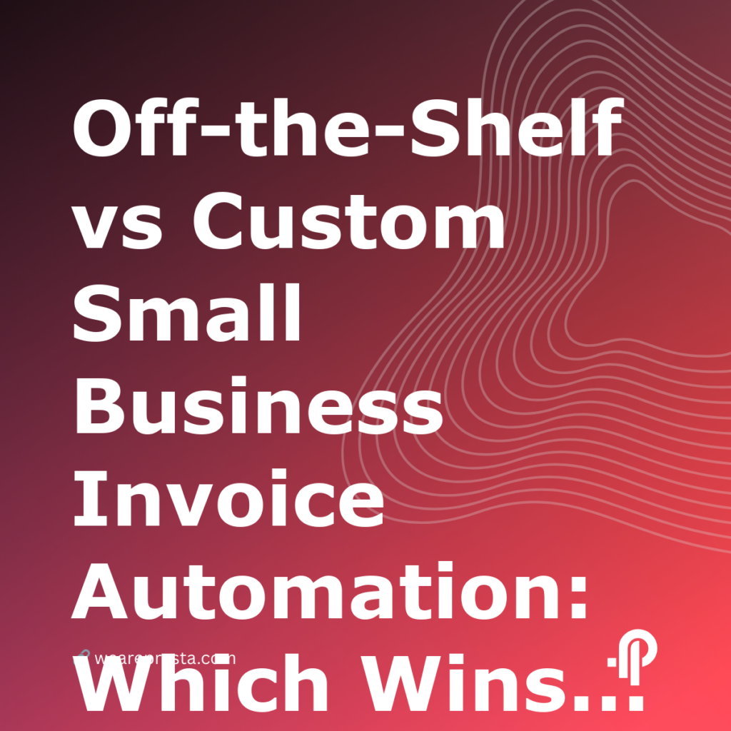 OfftheShelf vs Custom Small Business Invoice Automation: Which Wins in 2026?