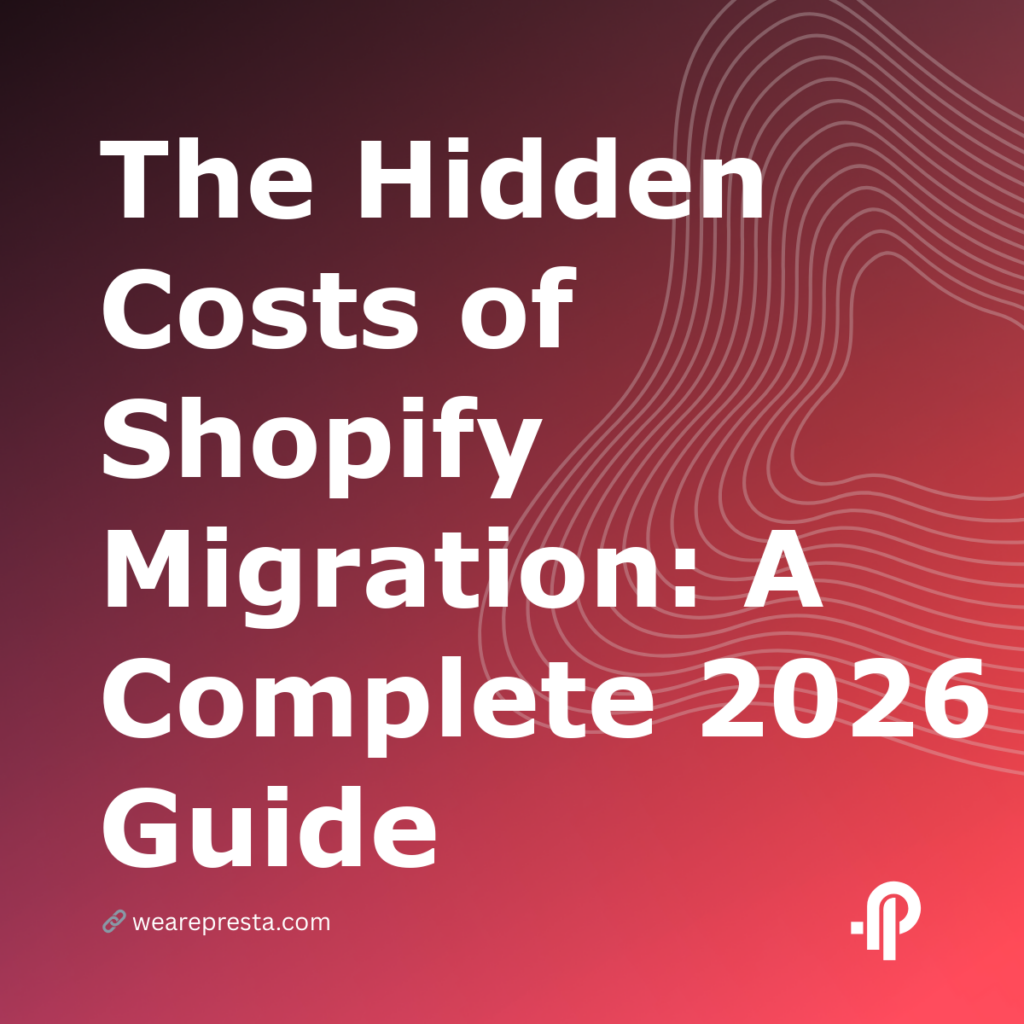 The Hidden Costs of Shopify Migration: A Complete 2026 Guide